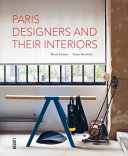 Paris' designers and their interiors = Les designers Français et leur intérieur /
