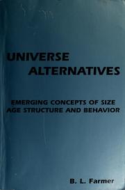 Universe alternatives : emerging concepts of size, age, structure, and behavior /
