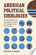 American political ideologies : an introduction to the major systems of thought in the 21st century /