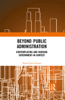 Beyond public administration : contemplating and nudging government-in-context /