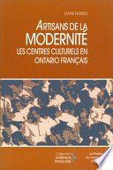 Artisans de la modernite : les centres culturels en Ontario français /