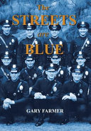 The streets are blue : true tales of service from the front lines of the Los Angeles police department /