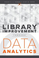 Library improvement through data analytics /