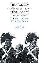Criminal law, tradition, and legal order : crime and the genius of Scots law, 1747 to the present /