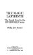 The magic labyrinth /