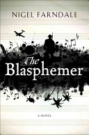 The blasphemer : a novel /