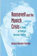 Roosevelt and the Munich crisis : a study of political decision-making /