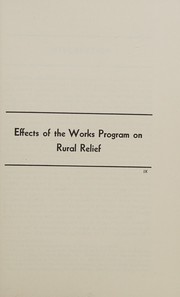 Effects of the works program on rural relief ; a survey of rural relief cases closed in seven states, July through November, 1935 /
