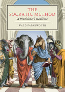 The Socratic method : a practitioner's handbook /