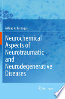 Neurochemical aspects of neurotraumatic and neurodegenerative diseases /