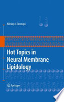 Hot topics in neural membrane lipidology /