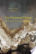 Ten thousand things : nurturing life in contemporary Beijing /