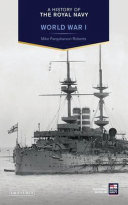 A history of the Royal Navy : World War I /