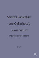 Sartre's radicalism and Oakeshott's conservatism : the duplicity of freedom /