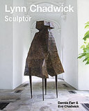 Lynn Chadwick, sculptor : with a complete illustrated catalogue 1947-2005 /