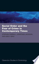 Social order and the fear of crime in contemporary times /