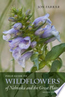 Field guide to wildflowers of Nebraska and the Great Plains /