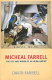 Micheal Farrell : the life and work of an Irish artist /