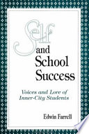 Self and school success : voices and lore of inner-city students /