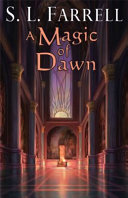 A magic of dawn : a novel in the Nessantico Cycle /