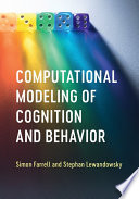 Computational modeling of cognition and behavior /