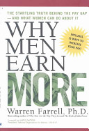 Why men earn more : the startling truth behind the pay gap--and what women can do about it /