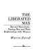 The liberated man: beyond masculinity ; freeing men and their relationships with women.