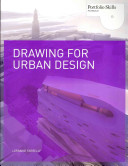 Drawing for urban design /
