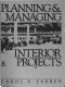 Planning & managing interior projects /