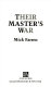 Their master's war /