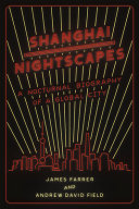 Shanghai nightscapes : a nocturnal biography of a global city /