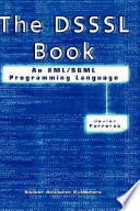 The DSSSL book : an XML/SGML programming language /