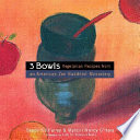 Three bowls : vegetarian recipes from an American Zen Buddhist monastery /