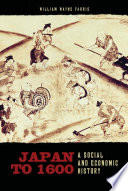 Japan to 1600 : a social and economic history /