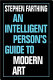 An intelligent person's guide to modern art /