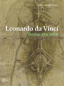 Leonardo da Vinci : under the skin /