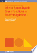 Infinite-space dyadic Green functions in electromagnetism /