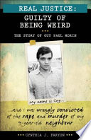 Guilty of being weird : the story of Guy Paul Morin /