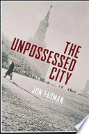 The unpossessed city /