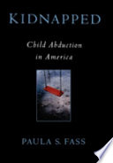 Kidnapped : child abduction in America /