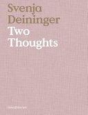 Svenja Deininger : two thoughts /