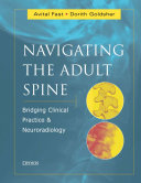 Navigating the adult spine : bridging clinical practice and neuroradiology /