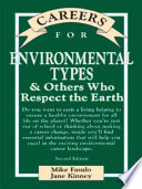 Careers for environmental types & others who respect the Earth /