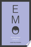 Emo : how fans defined a subculture /