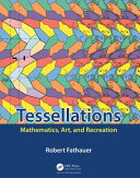 Tessellations : mathematics, art, and recreation /