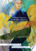 Intersectionality, class and migration : narratives of Iranian women migrants in the U.K. /