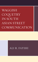 Waggish coquetry in South Asian street communication /