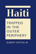 Haiti : trapped in the outer periphery /