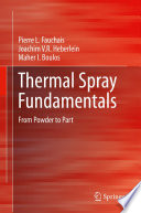 Thermal spray fundamentals : from powder to part /