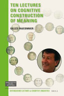 Ten lectures on cognitive construction of meaning /